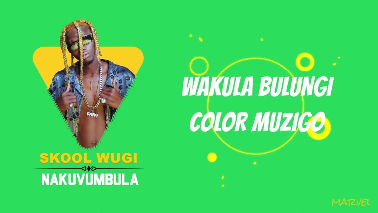 Skool Wugi - Nakuvumbula Video Lyrics