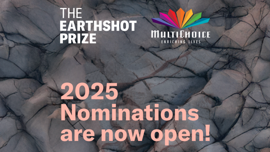 African nominations open for Earthshot Prize 2025